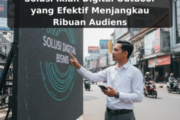 Videotron LED Semarang Solusi Iklan Digital Outdoor yang Efektif Menjangkau Ribuan Audiens