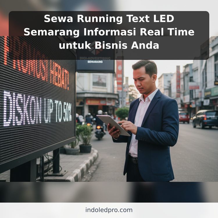 Sewa Running Text LED Semarang Informasi Real Time untuk Bisnis Anda