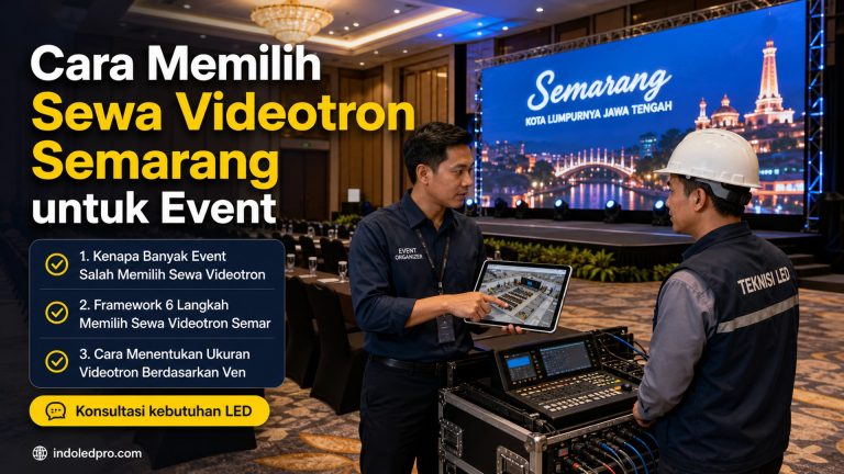Cara Memilih Sewa Videotron Semarang untuk Event