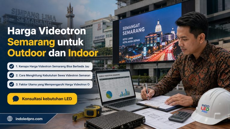 Harga Videotron Semarang untuk Outdoor dan Indoor