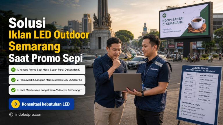 Solusi Iklan LED Outdoor Semarang Saat Promo Sepi