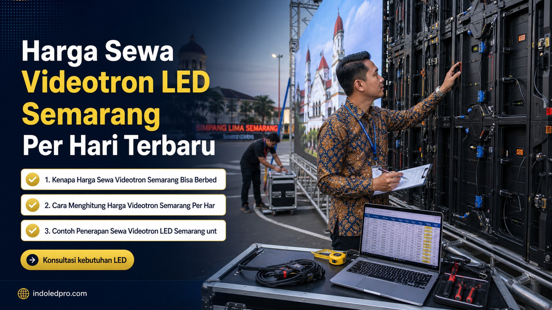 sewa videotron Semarang - Harga Sewa Videotron LED Semarang Per Hari Terbaru
