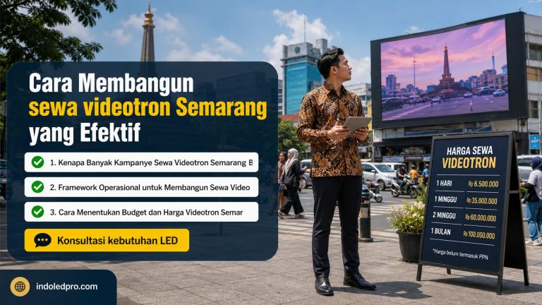 Cara Membangun sewa videotron Semarang yang Efektif