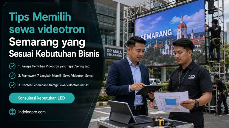Tips Memilih sewa videotron Semarang yang Sesuai Kebutuhan Bisnis