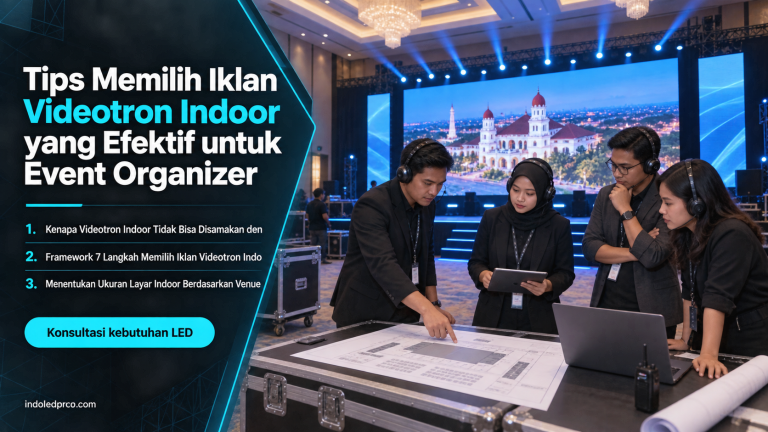 Tips Memilih Iklan Videotron Indoor yang Efektif untuk Event Organizer