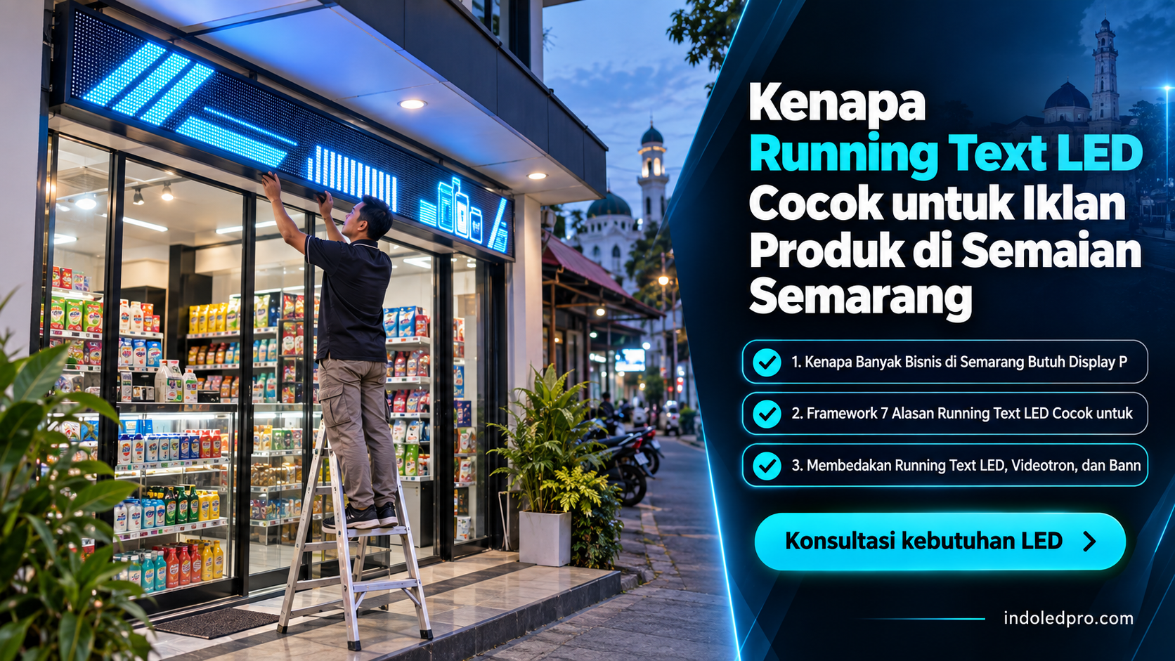 sewa videotron Semarang - Kenapa Running Text LED Cocok untuk Iklan Produk di Semaian Semarang