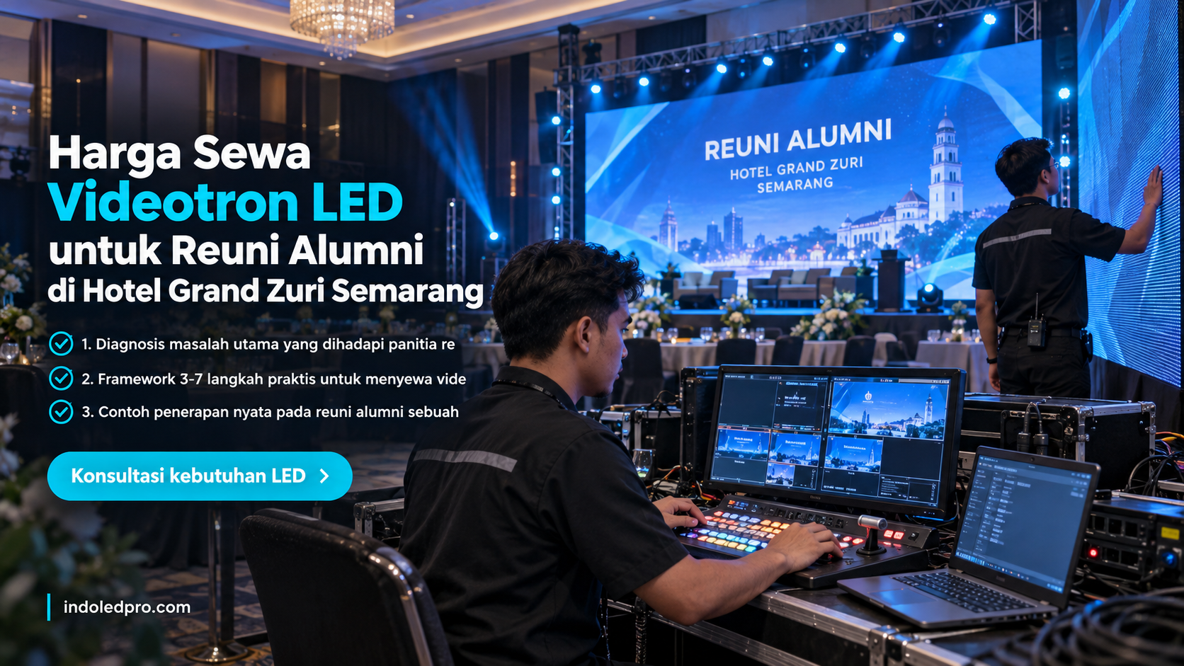 sewa videotron Semarang - Harga Sewa Videotron LED untuk Reuni Alumni di Hotel Grand Zuri Semarang