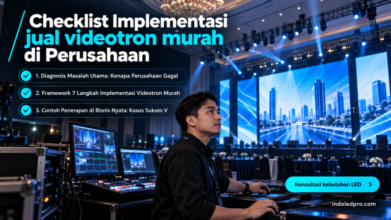 Checklist Implementasi jual videotron murah di Perusahaan