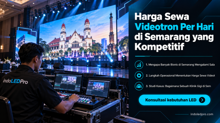 Harga Sewa Videotron Per Hari di Semarang yang Kompetitif