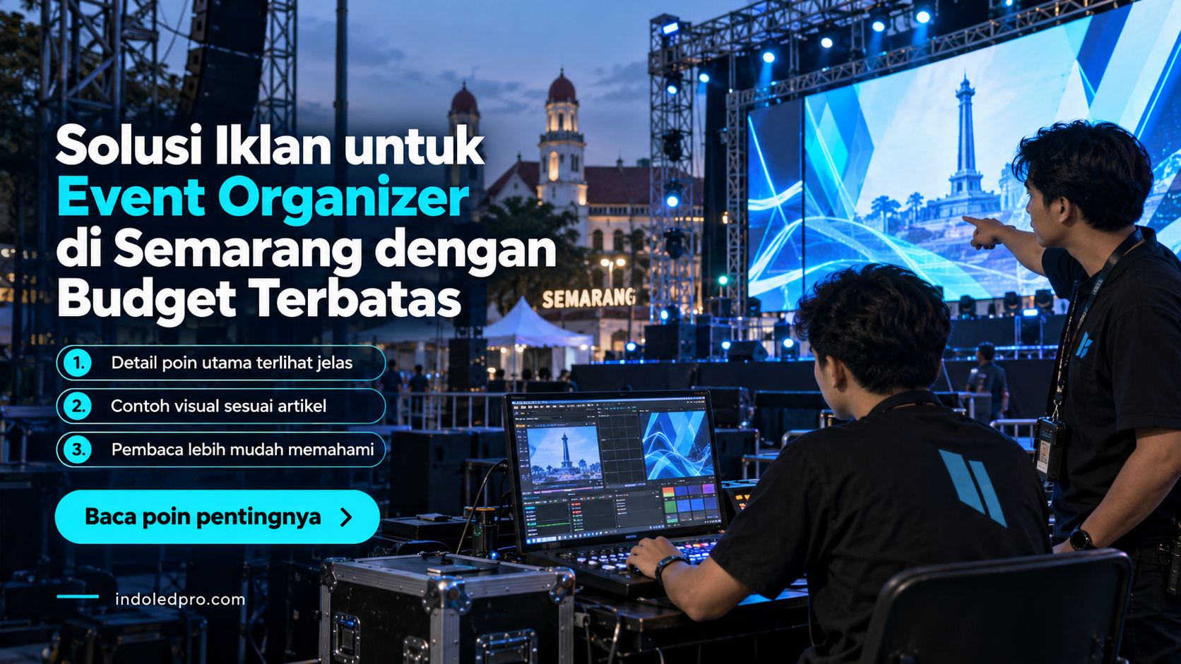 Ilustrasi sewa videotron Semarang - Solusi Iklan untuk Event Organizer di Semarang dengan Budget Terbatas